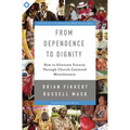 From Dependence to Dignity: How to Alleviate Poverty Through Church-Centered Microfinance