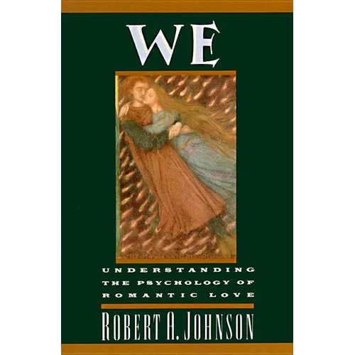 We: Understanding the Psychology of Romantic Love