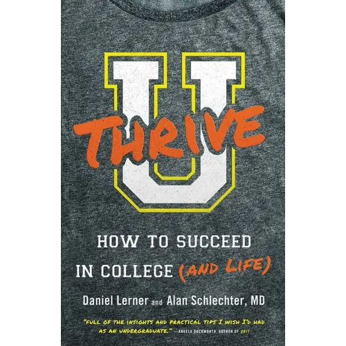 U Thrive: How to Succeed in College (and Life)
