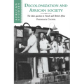 Decolonization and African Society: The Labor Question in French and British Africa