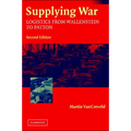 Supplying War: Logistics from Wallenstein to Patton
