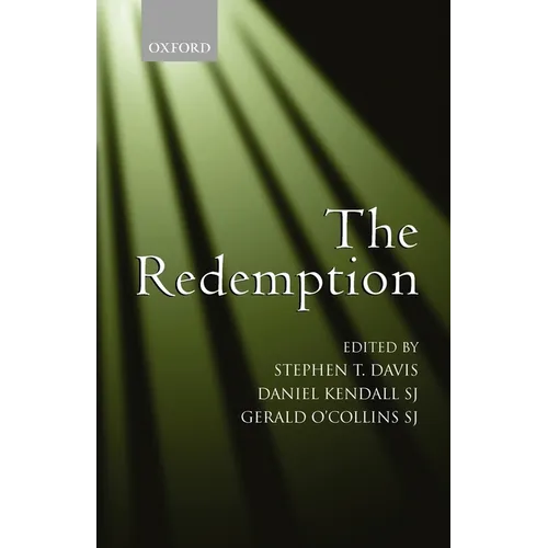 The Redemption: An Interdisciplinary Symposium on Christ as Redeemer