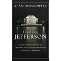 Finding Jefferson: A Lost Letter, a Remarkable Discovery, and Freedom of Speech in an Age of Terrorism
