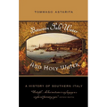 Between Salt Water and Holy Water: A History of Southern Italy
