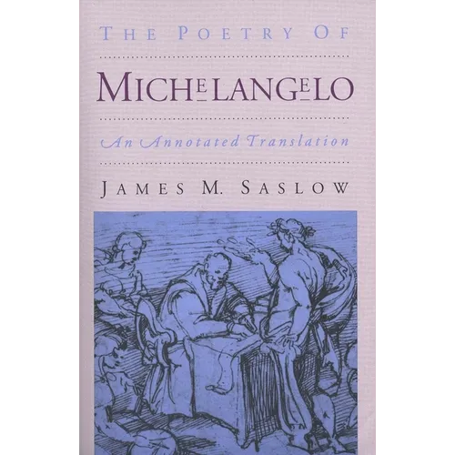 The Poetry of Michelangelo: An Annotated Translation