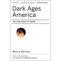 Dark Ages America: The Final Phase of Empire