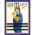 365 Mary: A Daily Guide to Mary's Wisdom and Comfort