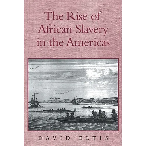 The Rise of African Slavery in the Americas