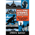 Who Could That Be at This Hour?: Also Published as All the Wrong Questions: Question 1