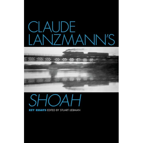 Claude Lanzmann's Shoah