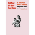 And Now We Have Everything: On Motherhood Before I Was Ready