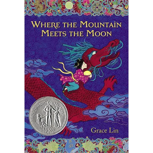 Where the Mountain Meets the Moon (Newbery Honor Award Winner)