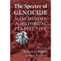 The Specter of Genocide: Mass Murder in Historical Perspective