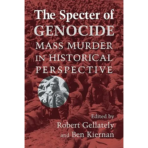 The Specter of Genocide: Mass Murder in Historical Perspective