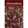 Ahmedabad: Shock City of Twentieth-Century India