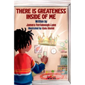 There is Greatness Inside of Me