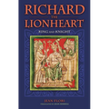 Richard the Lionheart: King and Knight