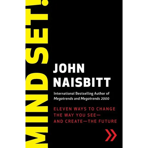 Mind Set!: Eleven Ways to Change the Way You See--And Create--The Future