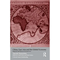 China, East Asia and the Global Economy: Regional and Historical Perspectives