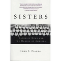 Sisters: Catholic Nuns and the Making of America