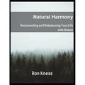 Natural Harmony: Reconnecting and Rebalancing Your Life with Nature