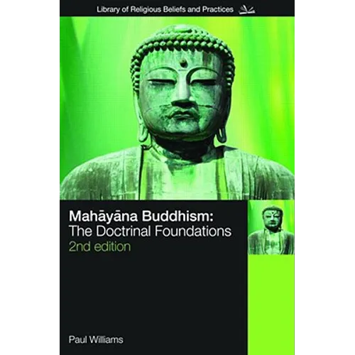 Mahayana Buddhism: The Doctrinal Foundations