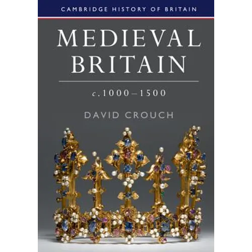 Medieval Britain, c.1000-1500