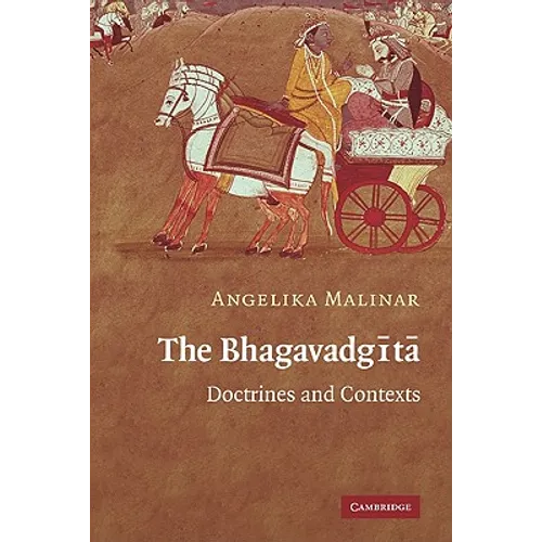 The Bhagavadgita: Doctrines and Contexts