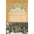 Ten Green Bottles: The True Story of One Family's Journey from War-Torn Austria to the Ghettos of Shanghai