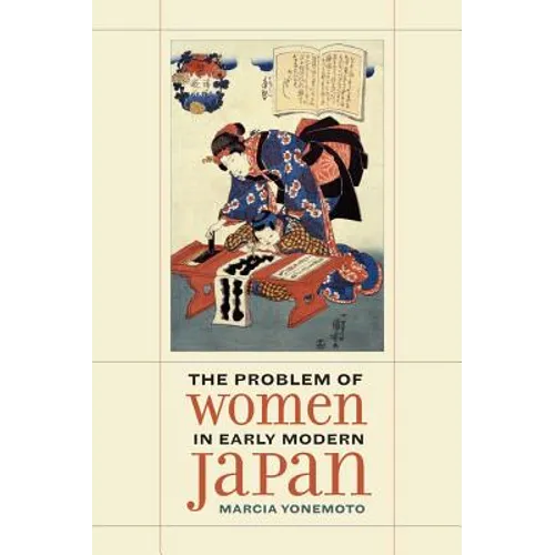 The Problem of Women in Early Modern Japan: Volume 31