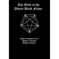 The Bible of the Divine Black Flame