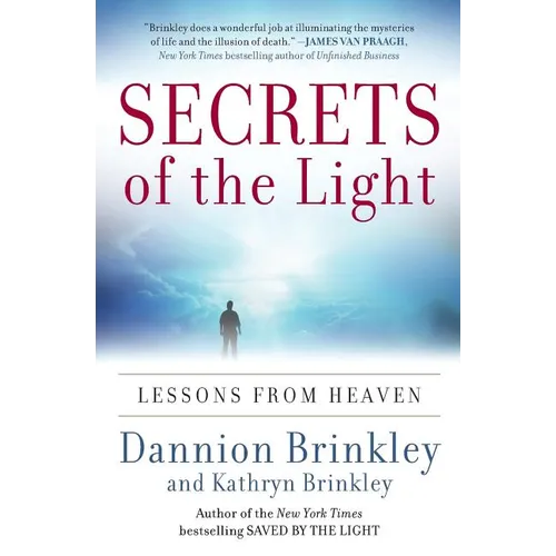 Secrets of the Light: Lessons from Heaven