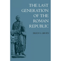 The Last Generation of the Roman Republic