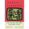 Golden Ufos: The Indian Poems: Los Ovnis de Oro: Poemas Indios