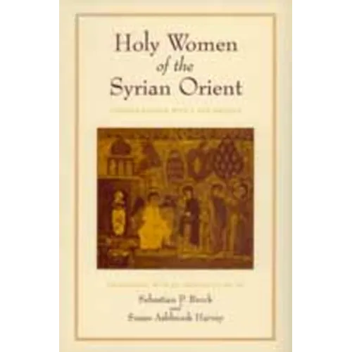 Holy Women of the Syrian Orient: Volume 13
