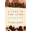 Line in the Sand: The Anglo-French Struggle for the Middle East, 1914-1948