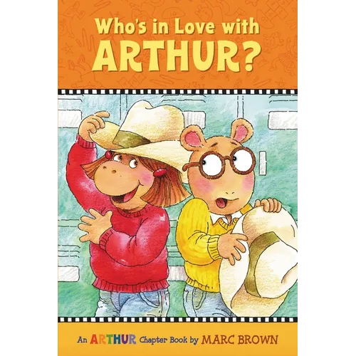 Who's in Love with Arthur?: An Arthur Chapter Book