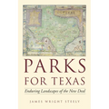 Parks for Texas: Enduring Landscapes of the New Deal