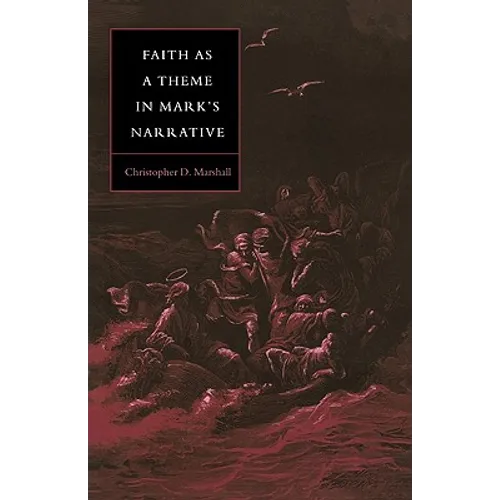Faith as a Theme in Mark's Narrative