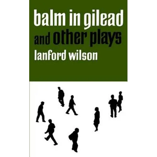 Balm in Gilead and Other Plays
