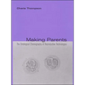 Making Parents: The Ontological Choreography of Reproductive Technologies