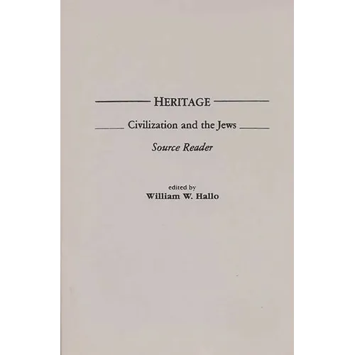 Heritage: Civilization and the Jews: Source Reader