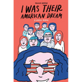 I Was Their American Dream: A Graphic Memoir