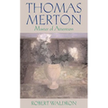 Thomas Merton: Master of Attention