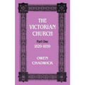 The Victorian Church: Part One 1829-1859