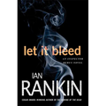 Let It Bleed: An Inspector Rebus Novel