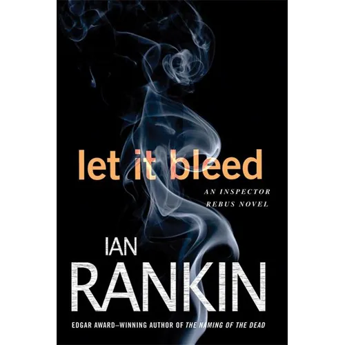 Let It Bleed: An Inspector Rebus Novel