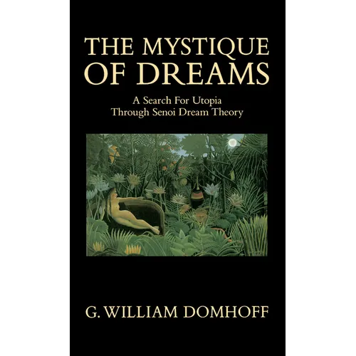 The Mystique of Dreams: A Search for Utopia Through Senoi Dream Theory