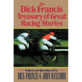 The Dick Francis Treasury of Great Racing Stories