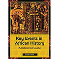 Key Events in African History: A Reference Guide